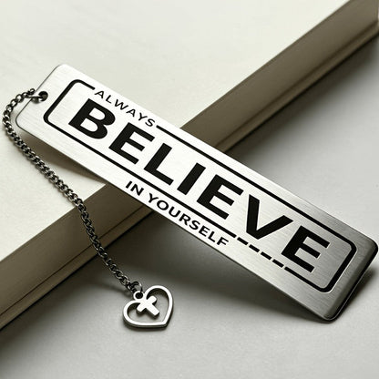 "Always Believe" Stainless Steel Bookmark
