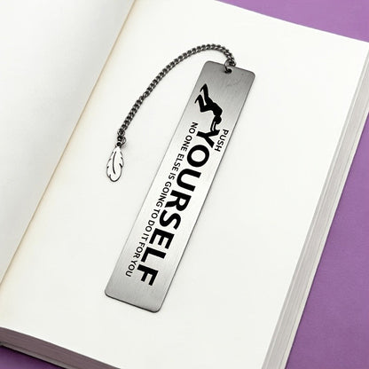 Push Yourself Stainless Steel Bookmark