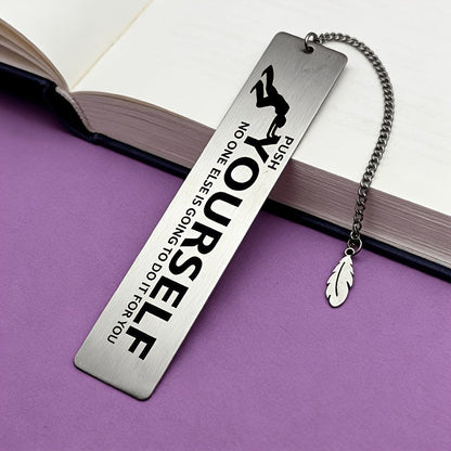 Push Yourself Stainless Steel Bookmark