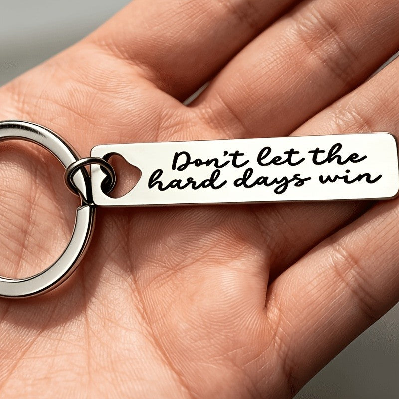 "Don't Let The Hard Days Win" Keychain