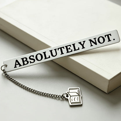 "Absolutely Not" Bookmark