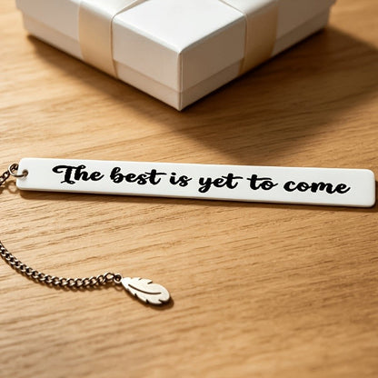 "The Best Is Yet To Come" Bookmark